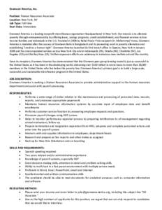 Grameen America, Inc. Position: Human Resources Associate Location: New York, NY Job Type: Full time Start Date: Immediate Grameen America is a leading nonprofit microfinance organization headquartered in New York. Our m