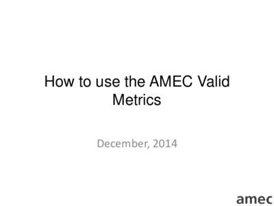 How to use the AMEC Valid Metrics