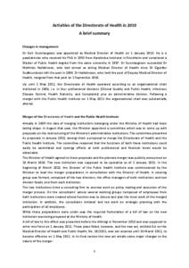 Activities of the Directorate of Health in 2010 A brief summary Changes in management Dr Geir Gunnlaugsson was appointed as Medical Director of Health on 1 January[removed]He is a paediatrician who received his PhD in 1993