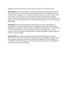 Appointments announced by Governor Cuomo the week of January 12th involving NYS DHSES:  John Melville to serve as Commissioner of New York State Division of Homeland Security and Emergency Services. He is currently servi