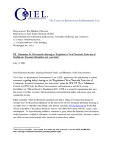 The Center for International Environmental Law  Representative Jon Shimkus, Chairman Representative Paul Tonko, Ranking Member Subcommittee on Environment and Economy, Committee on Energy and Commerce U.S. House of Repre