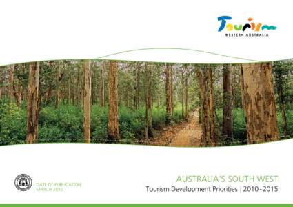 Date of Publication: MARCH 2010 AUSTRALIA’S SOUTH WEST Tourism Development Priorities | [removed]