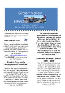 Gilbert Valley NEWS Volume 1. Issue 5 December 2011 – February 2012 Under the auspices of the Riverton Community Management Committee. Printed by the office