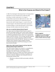 CHAPTER 2 What is the Purpose and Need of the Project? In 2002, the Washington State Department of Transportation prepared an environmental impact statement (EIS) providing a corridor-wide review of a range of transporta