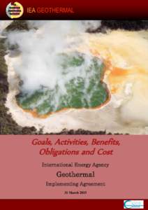 IEA GEOTHERMAL  Goals, Activities, Benefits, Obligations and Cost International Energy Agency
