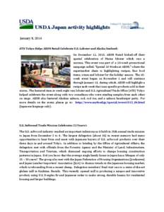 USDA Japan activity highlights January 8, 2014 ATO Tokyo Helps AEON Retail Celebrate U.S. Lobster and Alaska Seafood: On December 11, 2013, AEON Retail kicked-off their special celebration of Maine lobster which was a su