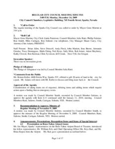 REGULAR CITY COUNCIL MEETING MINUTES 3:00 P.M. Monday, December 14, 2009 City Council Chambers, Legislative Building, 745 Fourth Street, Sparks, Nevada 1. *Call to Order The regular meeting of the Sparks City Council was