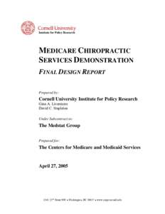 Institute for Policy Research  MEDICARE CHIROPRACTIC SERVICES DEMONSTRATION FINAL DESIGN REPORT Prepared by: