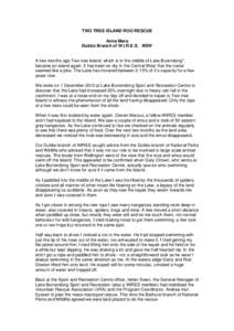 TWO TREE ISLAND ROO RESCUE Anna Mara Dubbo Branch of W.I.R.E.S. NSW A few months ago Two tree Island, which is in the middle of Lake Burendong*, became an island again. It has been so dry in the Central West that the nam