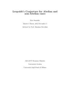 Leopoldt’s Conjecture for Abelian and non-Abelian cases Eric Stansifer Master’s Thesis, 2012 December 5 Advised by Prof. Massimo Bertolini