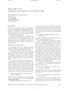 TEX in 2003: Part I Propositions and Conjectures on the Future of TEX∗ NTG TEX future working group P.O. Box[removed]AJ Schagen The Netherlands