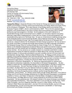 Center for Energy & Environmental Policy  Young-Doo Wang Associate Director and Professor 276 Graham Hall Center for Energy & Environmental Policy