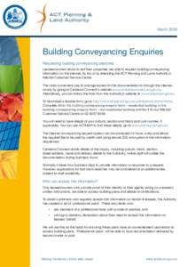 March[removed]Building Conveyancing Enquiries Requesting building conveyancing searches Lessees/owners about to sell their properties are able to request building conveyancing information on the Internet, by fax or by atte