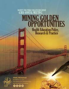 Society for Public Health Education  63rd Annual MEETING MINING GOLDEN OPPORTUNITIES