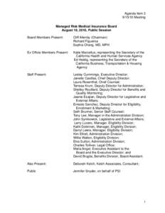 Agenda Item[removed]Meeting Managed Risk Medical Insurance Board August 18, 2010, Public Session Board Members Present: