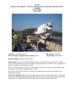 [removed]Bridge & Culvert Repairs - Saco River, Nonesuch River, Scarborough, and Potters Brook, Litchfield Project Update July 18, 2013