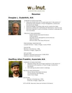 Resumes Douglas L. Ouderkirk, AIA SUMMARY OF QUALIFICATIONS • Classically trained with over 25 years experience in the practice of Architecture with emphasis in Project Management, Construction Documents and Design.