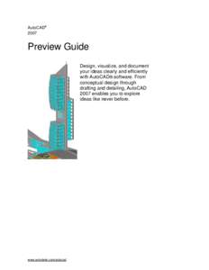 AutoCAD® 2007 Preview Guide Design, visualize, and document your ideas clearly and efficiently