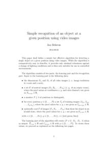 Simple recognition of an object at a given position using video images Jan Behrens[removed]This paper shall define a simple but effective algorithm for detecting a