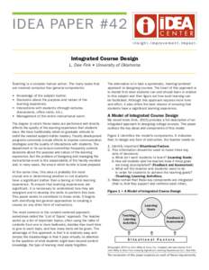 IDEA PAPER #42 Insight.Improvement.Impact. Integrated Course Design L. Dee Fink • University of Oklahoma