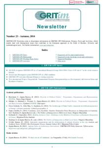 Newsletter Number 23 - Autumn, 2014 GRITIM-UPF Newsletter aims to disseminate information on GRITIM-UPF Publications, Projects, News and Activities, which mainly deal with Immigration issues that contribute to the Europe