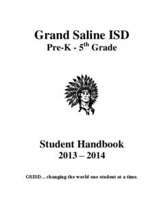 Grand Saline ISD th Pre-K - 5 Grade  Student Handbook