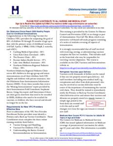 Oklahoma Immunization Update February 2015 PREVENTION and PREPAREDNESS SERVICES IMMUNIZATION SERVICE  PLEASE POST & DISTRIBUTE TO ALL NURSING AND MEDICAL STAFF