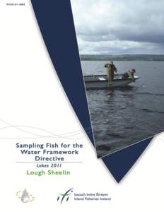 1  Water Framework Directive Fish Stock Survey of Lough Sheelin, June 2011 Fiona L. Kelly, Lynda Connor, Emma Morrissey, Ciara Wogerbauer, Ronan Matson, Rory Feeney and Kieran Rocks