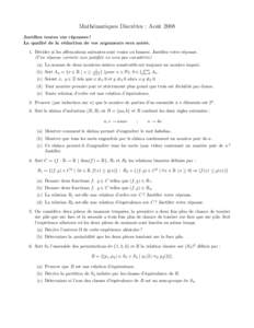 Math´ematiques Discr`etes : Aoˆ ut 2008 Justifiez toutes vos r´ eponses ! La qualit´ e de la r´