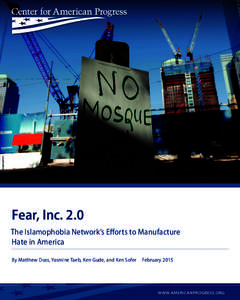 ASSOCIATED PRESS/MATT ROURKE  Fear, Inc. 2.0 The Islamophobia Network’s Efforts to Manufacture Hate in America By Matthew Duss, Yasmine Taeb, Ken Gude, and Ken Sofer  February 2015