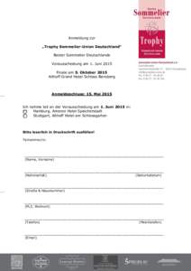 Anmeldung zur „Trophy Sommelier-Union Deutschland“ Bester Sommelier Deutschlands Vorausscheidung am 1. Juni 2015 Finale am 5. Oktober 2015 Althoff Grand Hotel Schloss Bensberg