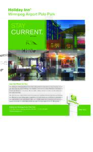 Holiday Inn® Winnipeg Airport Polo Park STAY CURRENT.
