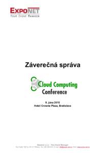 Záverečná správa  9. júna 2015 Hotel Crowne Plaza, Bratislava  Exponet s.r.o. - Your Event Manager