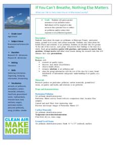 If You Can’t Breathe, Nothing Else Matters What can I do to help clean the air in Maricopa County?  awareness of air pollution issues. Individuals will be inspired to take