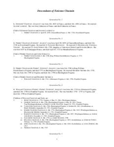 Descendants of Estienne Chastain  Generation No[removed]ESTIENNE2 CHASTAIN (JACQUES1) was born Abt[removed]in France, and died Abt[removed]in France. He married JEANNE LAURENT. She was born Unknown in France, and died Unknown 