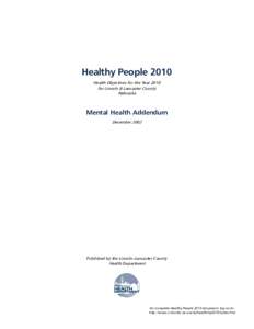 Healthy People 2010 Health Objectives for the Year 2010 for Lincoln & Lancaster County Nebraska  Mental Health Addendum
