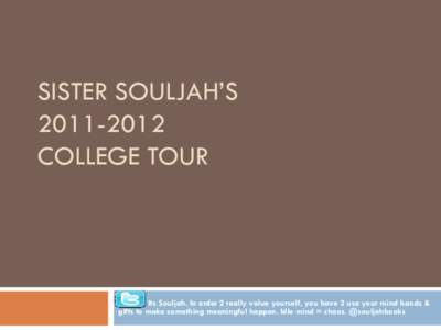 SISTER SOULJAH’SCOLLEGE TOUR