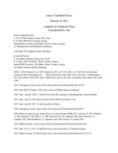 James Vanderbilt Force Pioneer of 1842 compiled by Stephenie Flora oregonpioneers.com James Vanderbilt Force b. 23 Oct 1816 Ontario County, New York