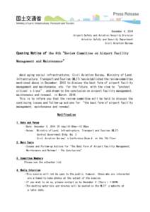 December 4, 2014 Airport Safety and Aviation Security Division Aviation Safety and Security Department Civil Aviation Bureau  Opening Notice of the 6th“Review Committee on Airport Facility