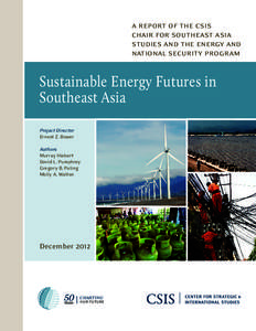 a report of the csis chair for southeast asia studies and the energy and national security program  Sustainable Energy Futures in