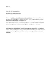 [removed]Nota aan alle examinatoren Betreft: ELP and skill tests/Prof checks  Alvorens een prof check of een skill test voor een bevoegdverklaring af te nemen wordt er aan u