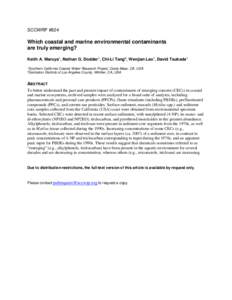 SCCWRP #824  Which coastal and marine environmental contaminants are truly emerging? Keith A. Maruya1, Nathan G. Dodder1, Chi-Li Tang2, Wenjian Lao1, David Tsukada1 1Southern