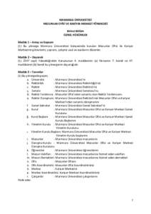 MARMARA ÜNİVERSİTESİ MEZUNLAR OFİSİ VE KARİYER MERKEZİ YÖNERGESİ Birinci Bölüm GENEL HÜKÜMLER Madde 1 – Amaç ve Kapsam (1) Bu yönerge Marmara Üniversitesi bünyesinde kurulan Mezunlar Ofisi ile Kariyer