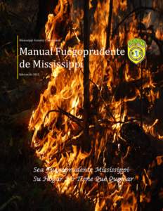 Mississippi Forestry Commission  Manual Fuegoprudente de Mississippi Edicion de 2012