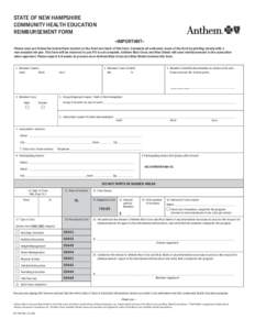 STATE OF NEW HAMPSHIRE COMMUNITY HEALTH EDUCATION REIMBURSEMENT FORM –IMPORTANT– Please read and follow the instructions located on the front and back of this form. Complete all unshaded areas of the form by printing