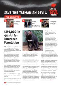 Tasmanian devil / Clonally transmissible cancer / Tasmania Zoo / Tasmania / Devil / Flora and fauna of Tasmania / Metatheria / Medicine / Devil facial tumour disease