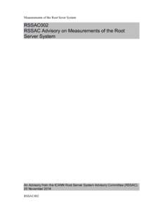 Measurements of the Root Sever System  RSSAC002 RSSAC Advisory on Measurements of the Root Server System !