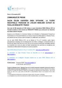 Paris, le 19 novembreCOMMUNIQUÉ DE PRESSE SALON ÉOLIEN EUROPÉEN EWEA OFFSHORE : LA FILIÈRE INDUSTRIELLE FRANCAISE DE L’ÉOLIEN MOBILISÉE AUTOUR DU PAVILLON WINDUSTRY FRANCE