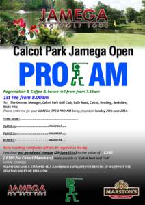 Registration & Coffee & bacon roll from from 7.15am  1st Tee from 8.00am