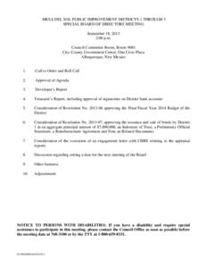 MESA DEL SOL PUBLIC IMPROVEMENT DISTRICTS 1 THROUGH 5 SPECIAL BOARD OF DIRECTORS MEETING September 18, 2013 2:00 p.m. Council Committee Room, Room 9081 City-County Government Center, One Civic Plaza